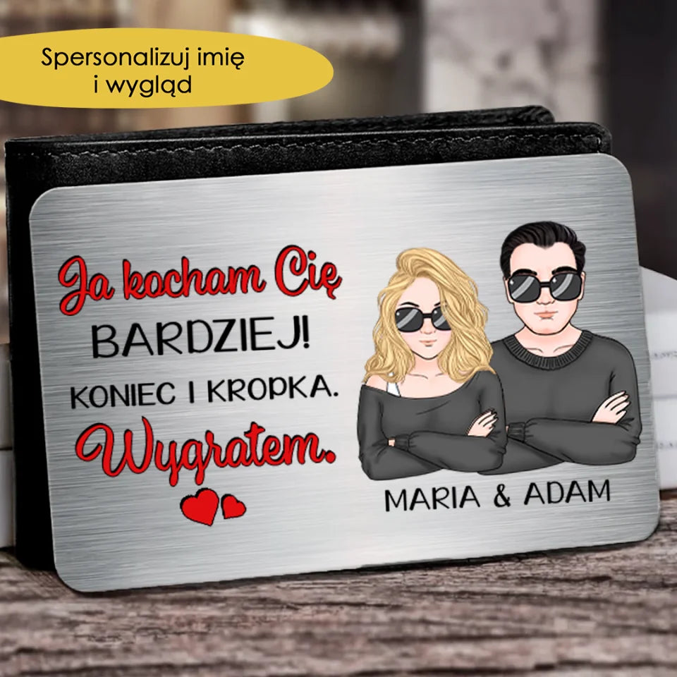 Prezent Na Dzień Chlopaka Karta Portfelowa Bardzo Cie kocham. Koniec i kropka. Wygrałem.