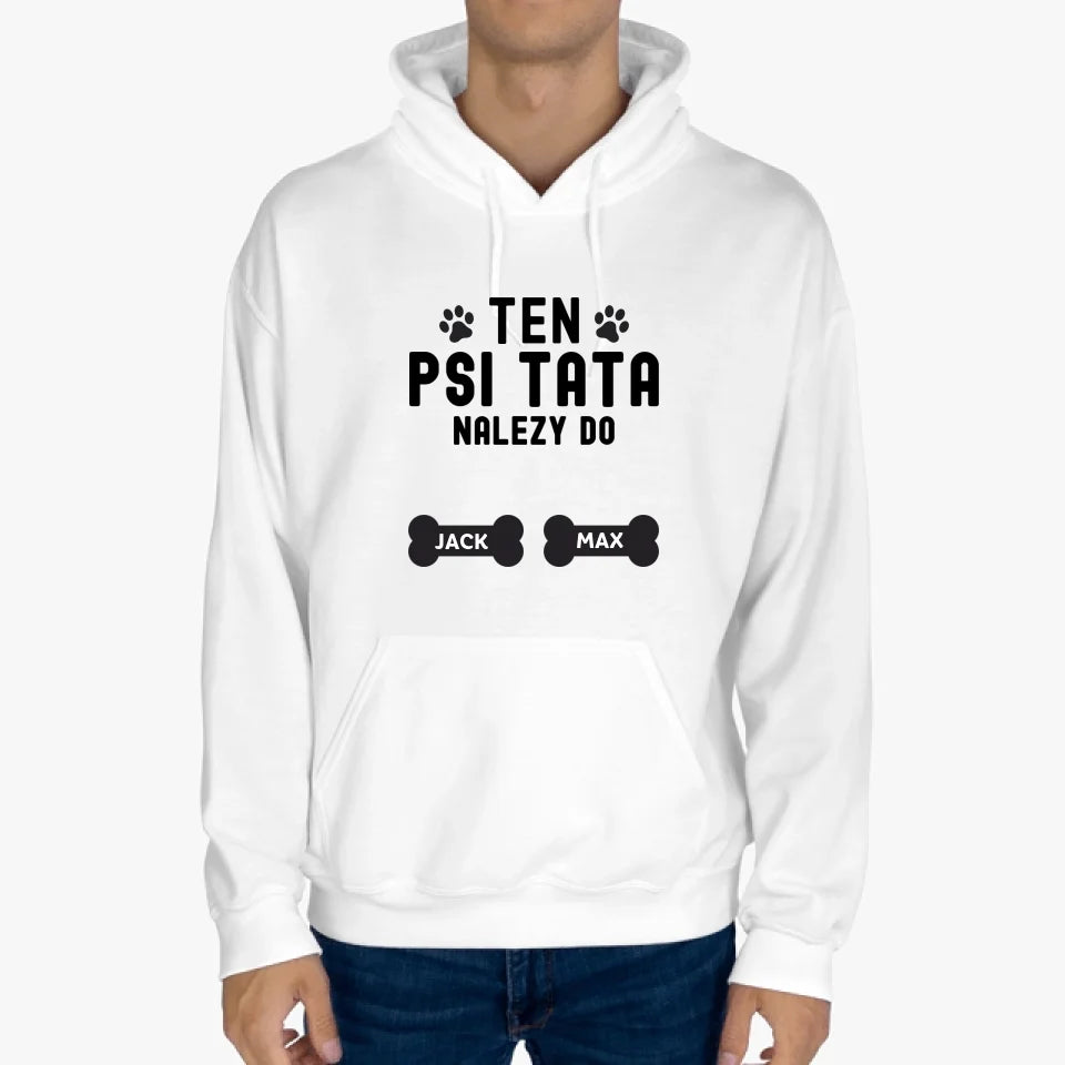 Bluza Unisex - TEN PSI TATA NALEŻY DO