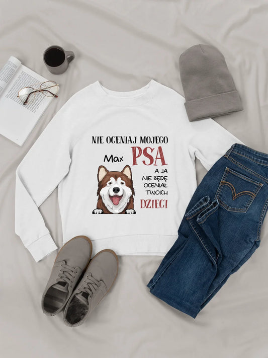 Bluza Unisex - NIE OCENIAJ MOJEGO PSA