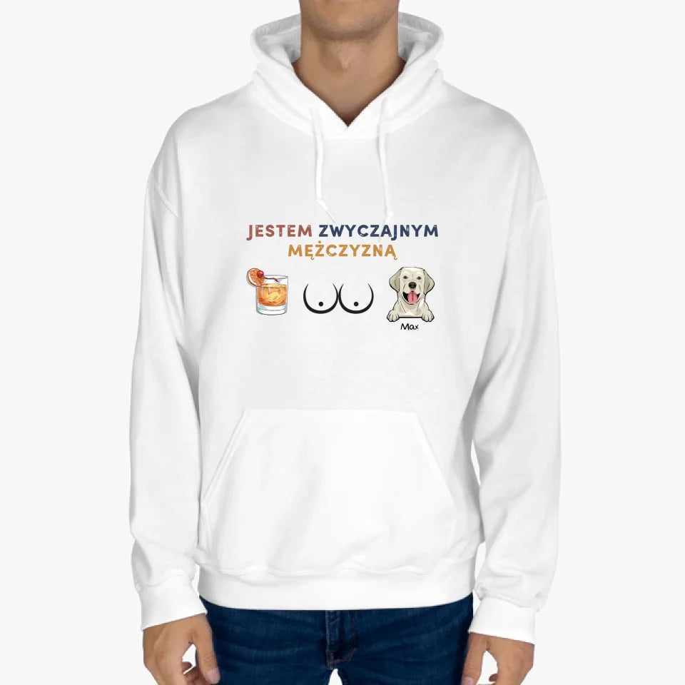 Bluza Unisex - Jestem zwyczajnym mężczyzną