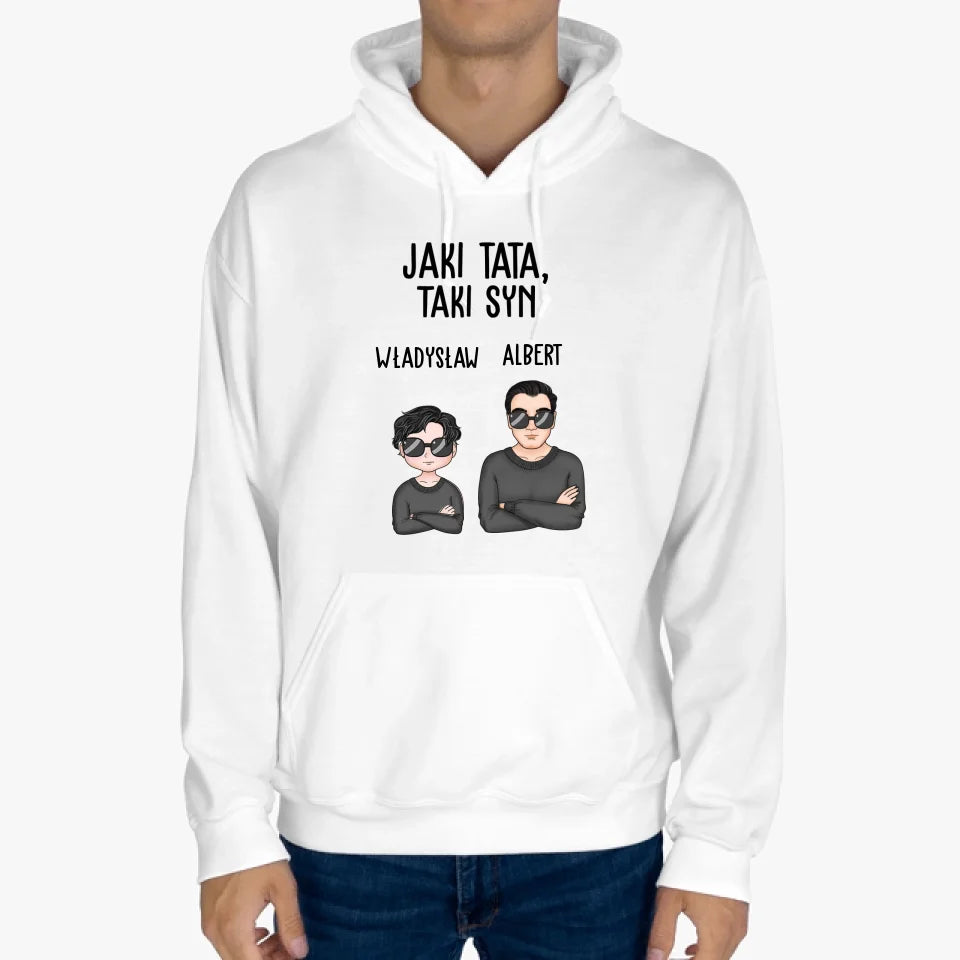 Bluza z kapturem - Jaki tata, Takie dzieci