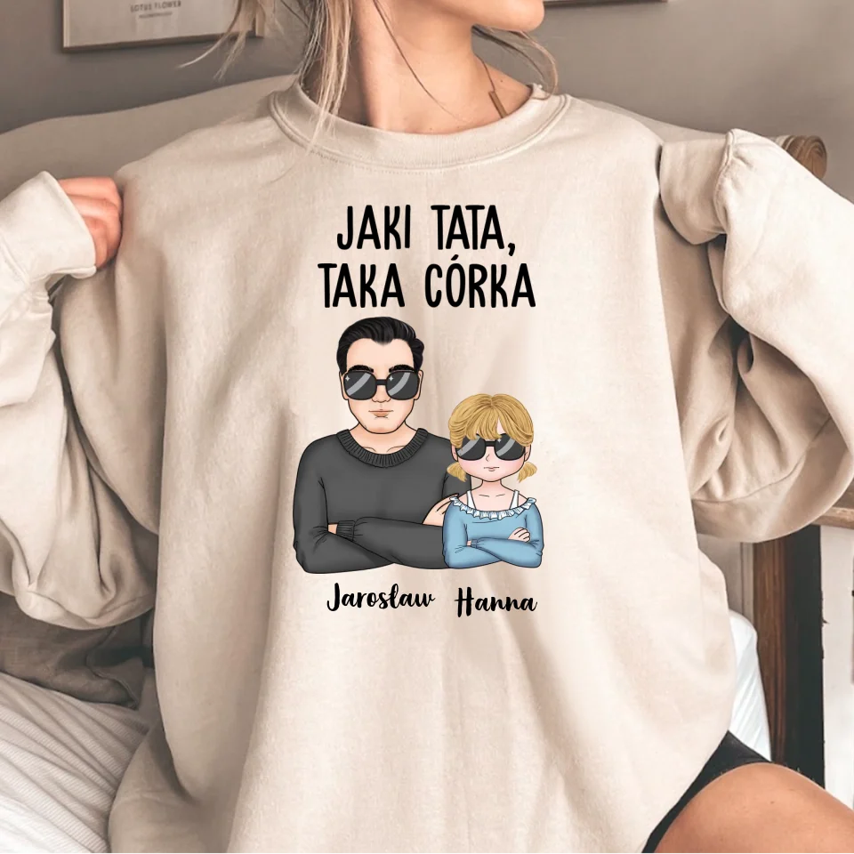 Bluza Unisex - Jaki Tata, Taka Córka