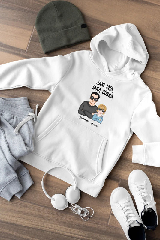 Bluza z kapturem - Jaki Tata, Taka Córka