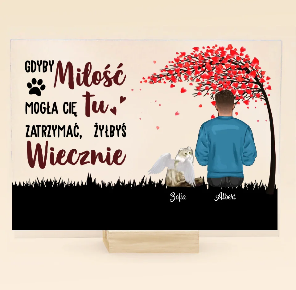 Gdyby miłość mogła Cię tu zatrzymać, żyłbyś wiecznie