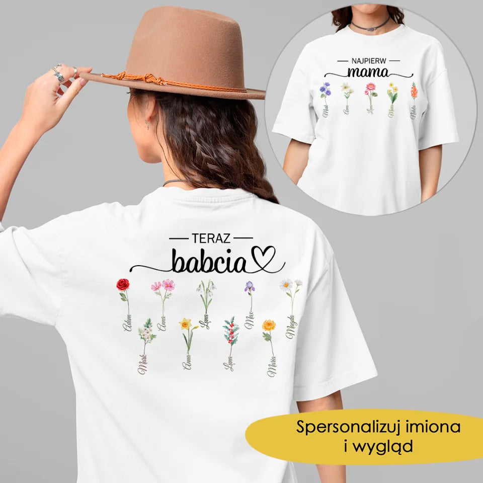 Koszulka - Najpierw Mama, teraz Babcia