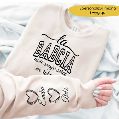 Bluza - Ta babcia nosi swoje serce na rękawie