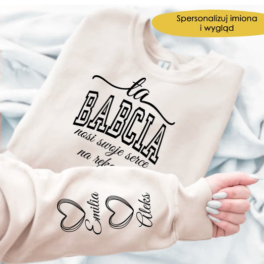 Bluza - Ta babcia nosi swoje serce na rękawie