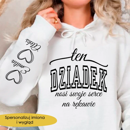 Bluza Z kapturem - Ten dziadek nosi swoje serce na rękawie