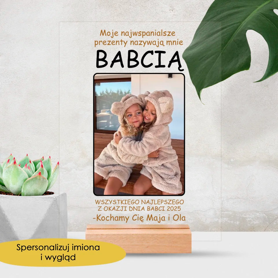 Moje najwspanialsze  prezenty nazywają mnie BABCIĄ