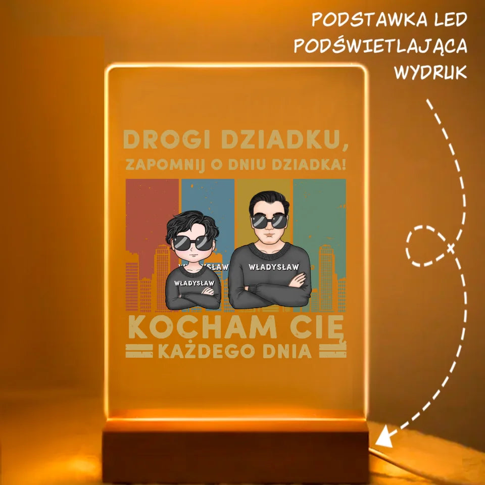 Drogi dziadek, zapomnij o Dniu Dziadka! Kocham Cię każdego dnia.