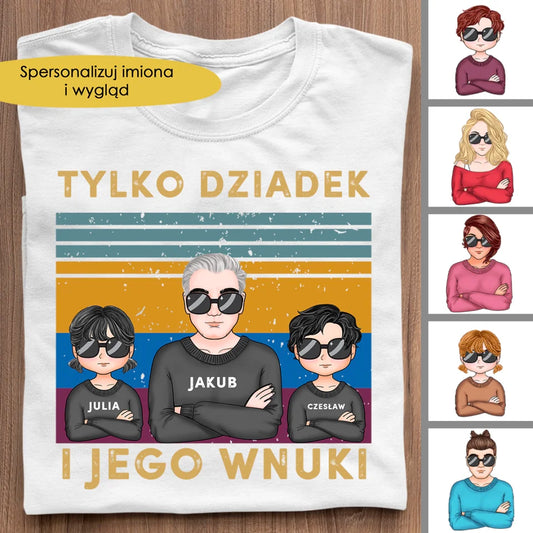 Koszulka - Tylko dziadek i jego wnuki