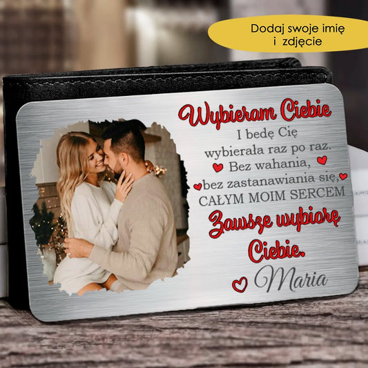Zawsze wybiorę Ciebie.