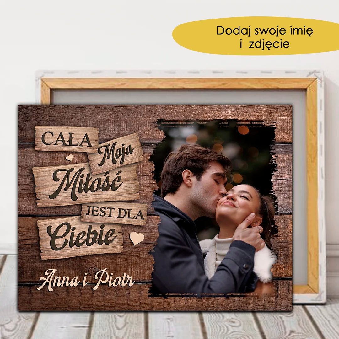 Cała moja miłość jest dla ciebie