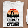 Koszulka Rowerowa Z Nadrukiem I Don't Need Therapy I Just Need To Go Cycling