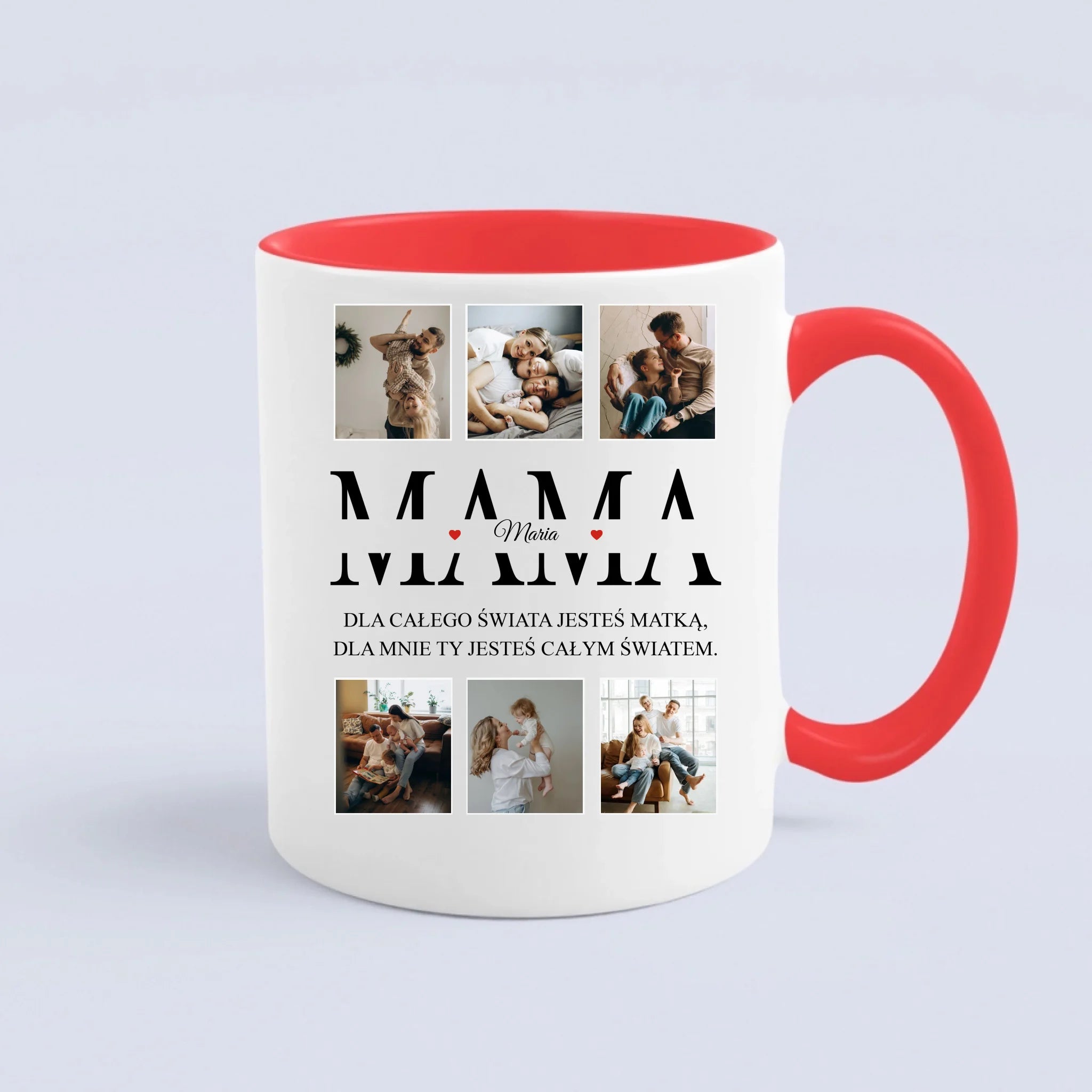 Dla całego świata jesteś matką, dla nas Ty jesteś całym światem