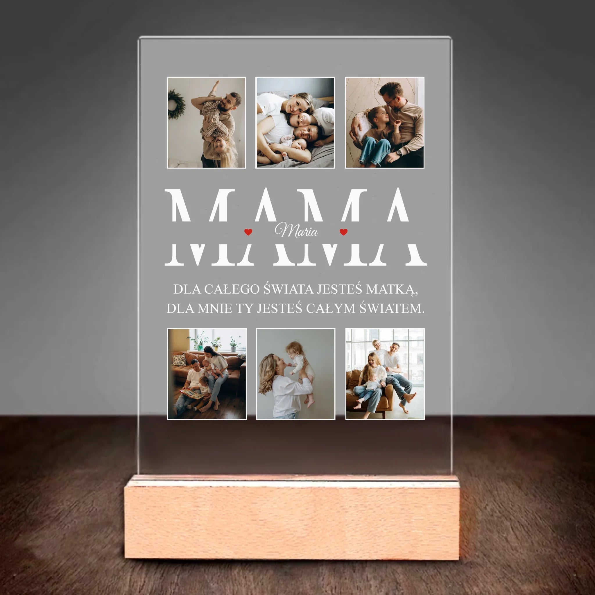 Dla całego świata jesteś matką, dla nas Ty jesteś całym światem