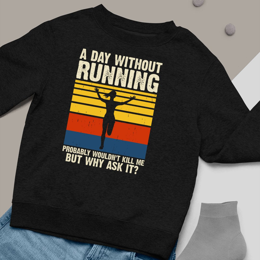 Bluza Unisex A Day Without Running