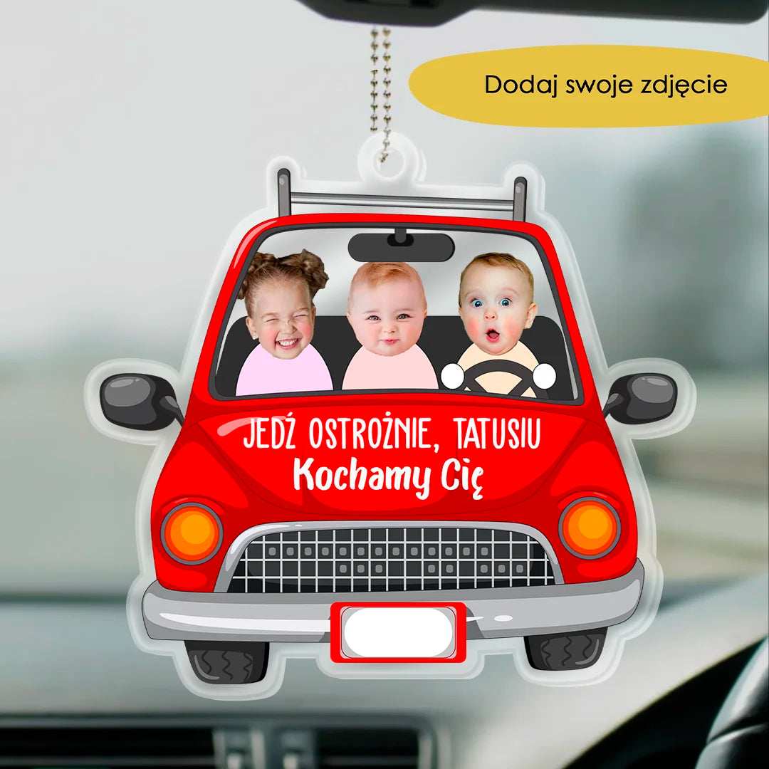 Kochamy Cię, jedź ostrożnie