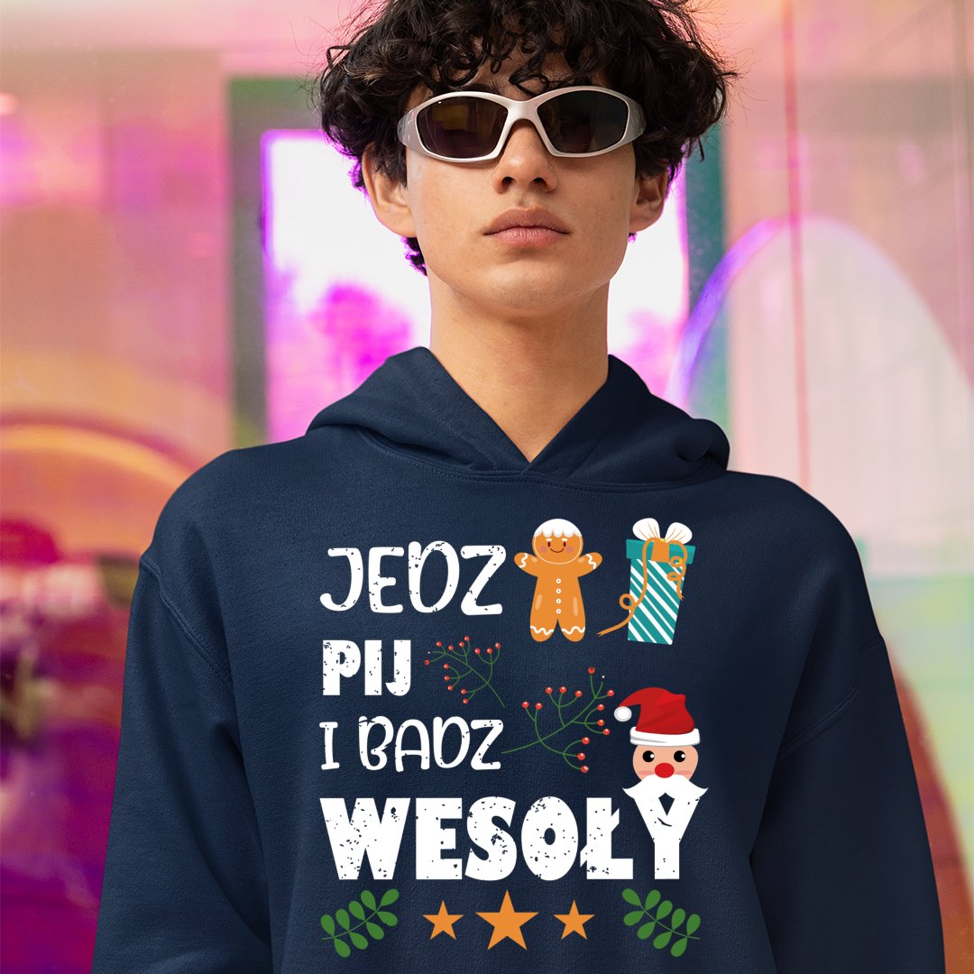 Bluza z kapturem Jedz, Pij I Bądź Wesoły