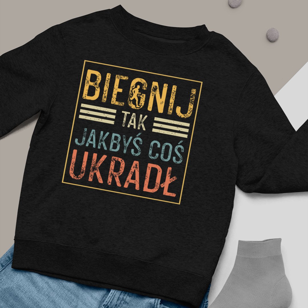 Bluza Unisex Biegnij, Ukradł