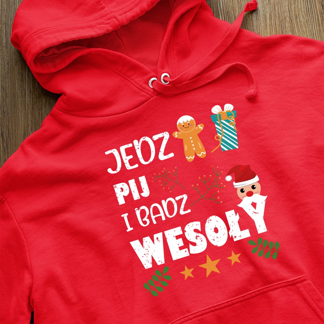 Bluza z kapturem Jedz, Pij I Bądź Wesoły