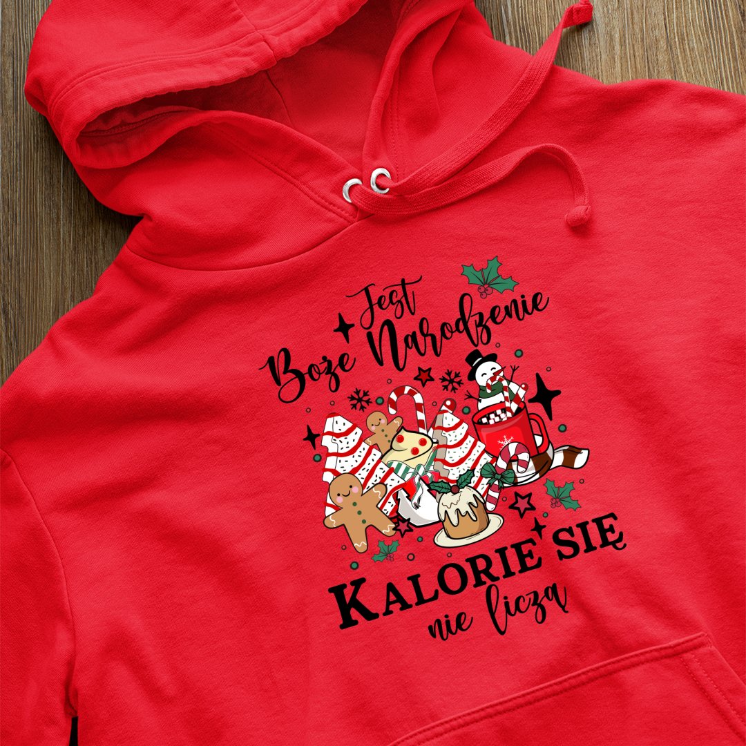Bluza z kapturem Jest Boże Narodzenie. Kalorie Się Nie Liczą