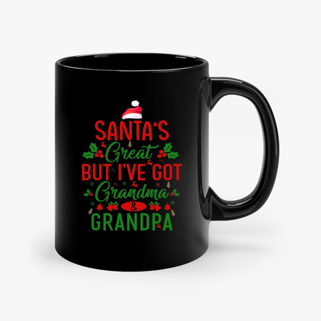 Kubek Santa's Great, But I've Got Grandma & Grandpa