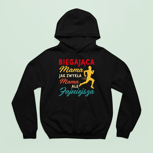 Bluza z kapturem Biegająca Mama, Fajniejsza