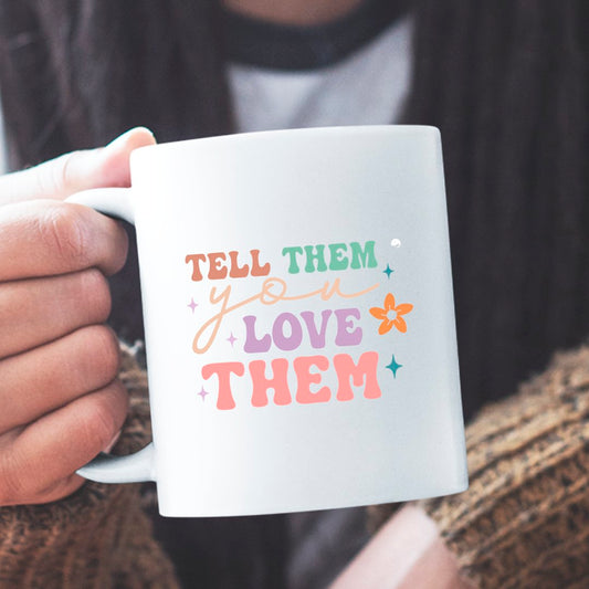 Kubki Na Zamówienie Tell Them You Love Them