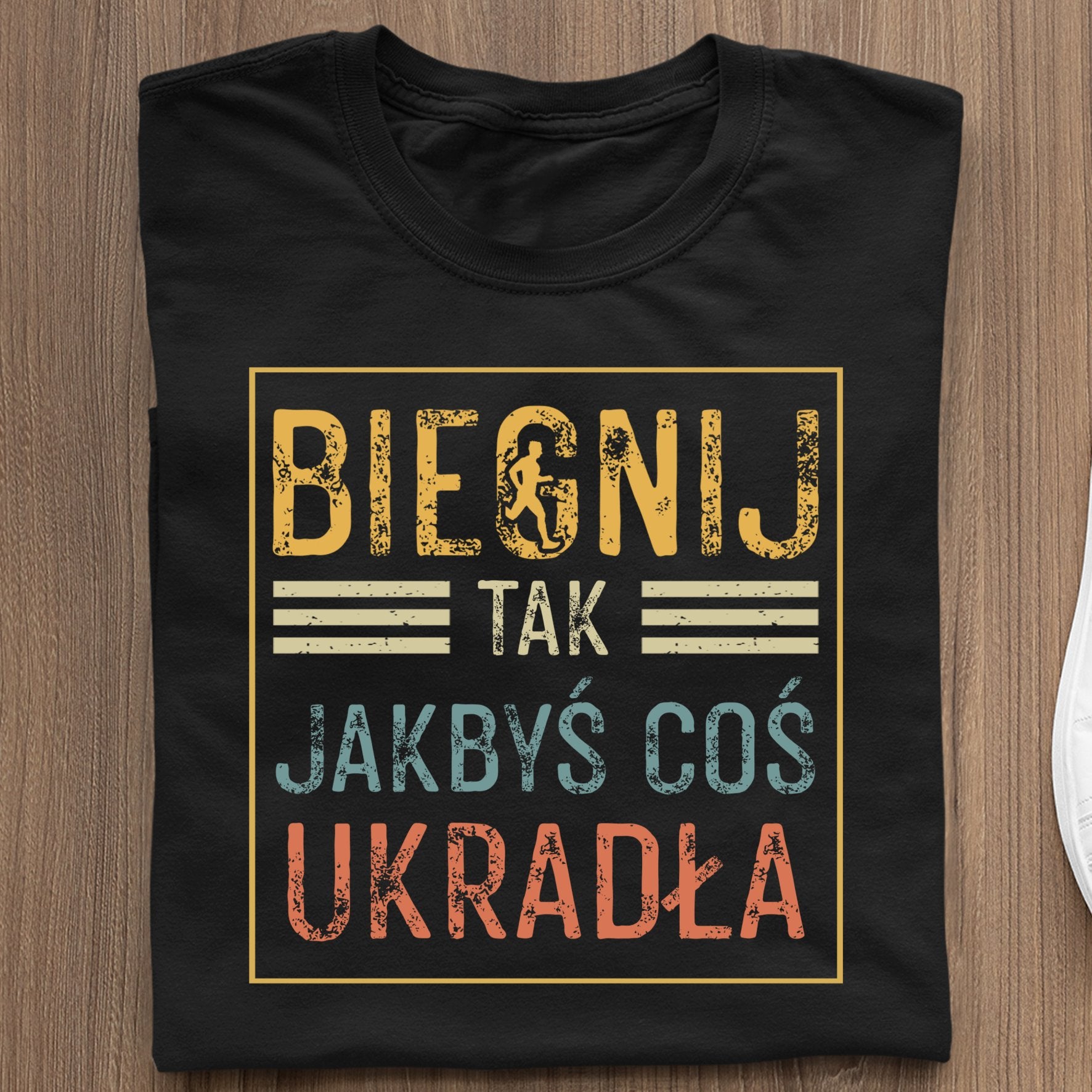 Koszulka Biegnij Tak, Jakbyś Coś Ukradła