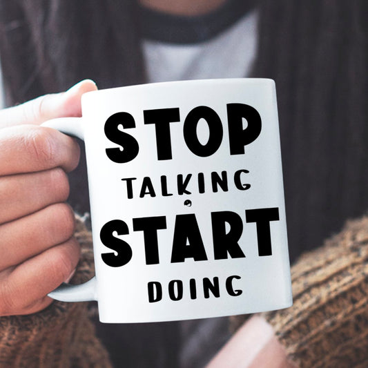 Nadruk Na Kubek Stop Talking Start Doing