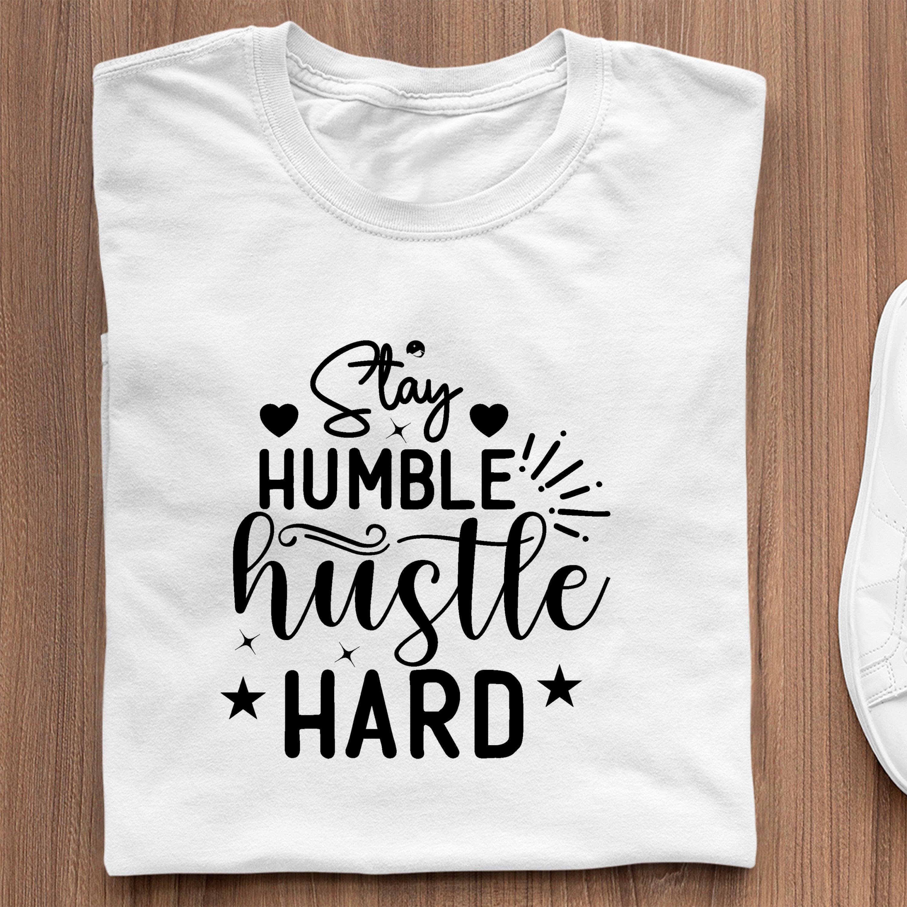 Nadruki Na Koszulki Stay Humble Hustle Hard