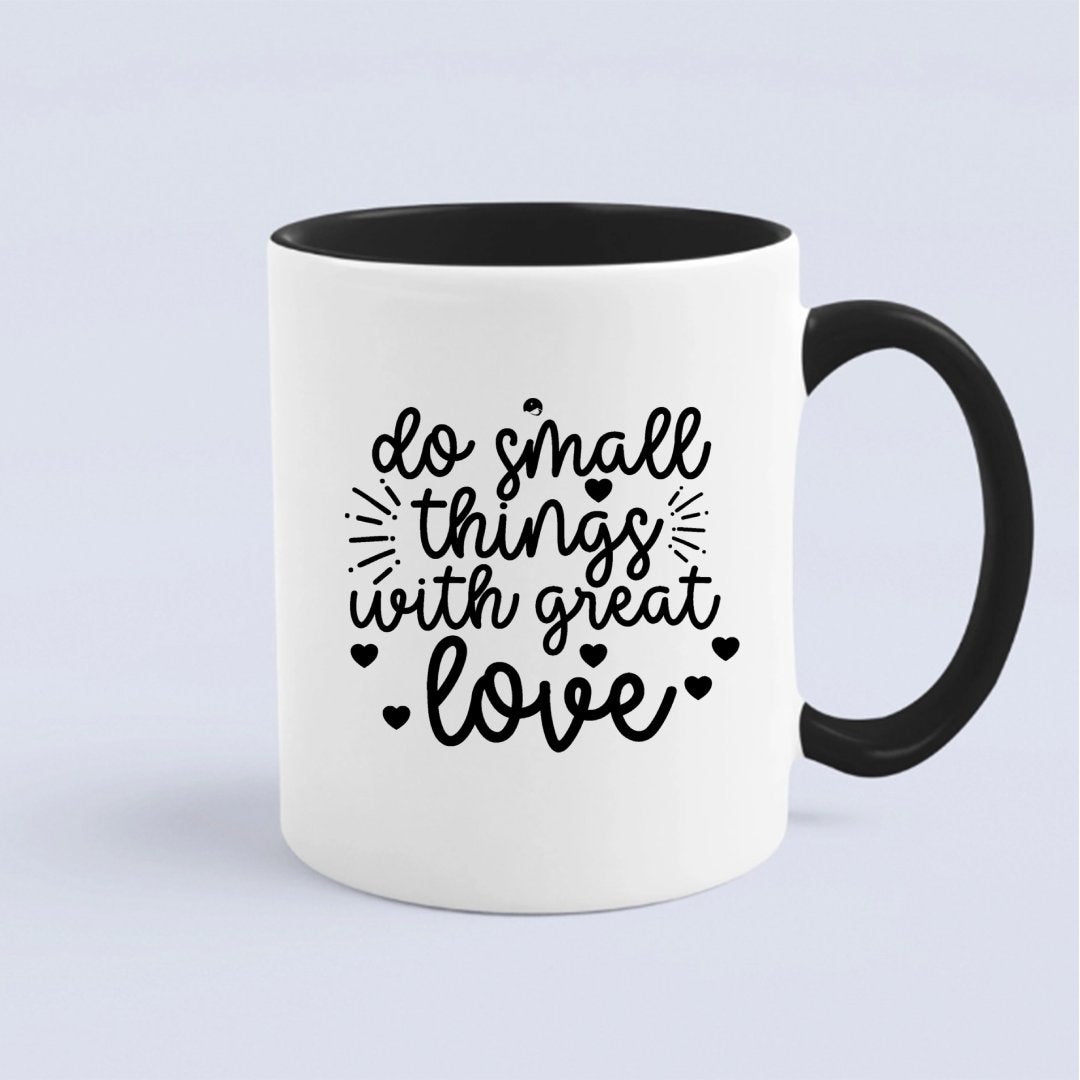 Kubek Do Small Things With Great Love