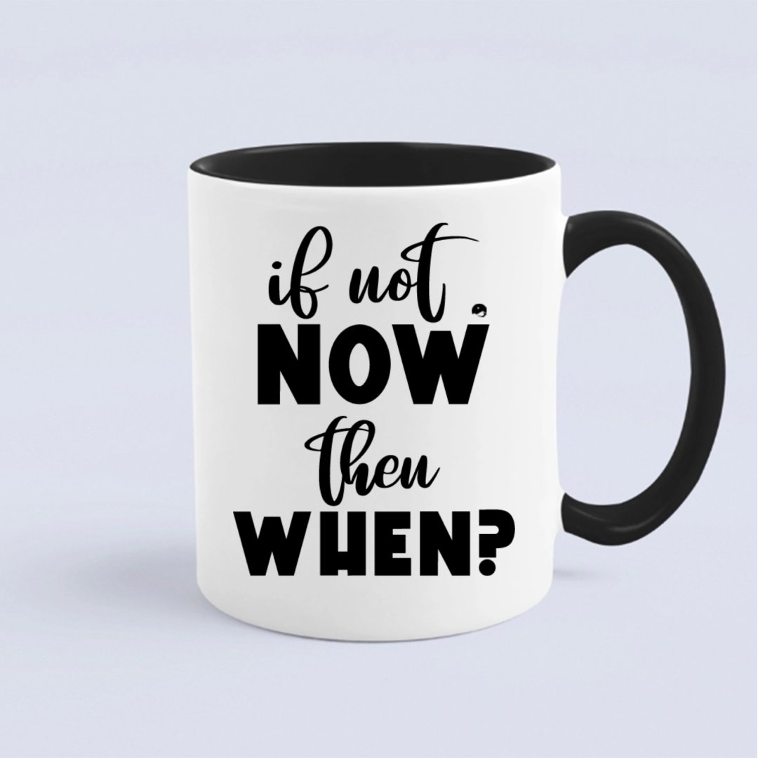 Kubek If Not Now Then When