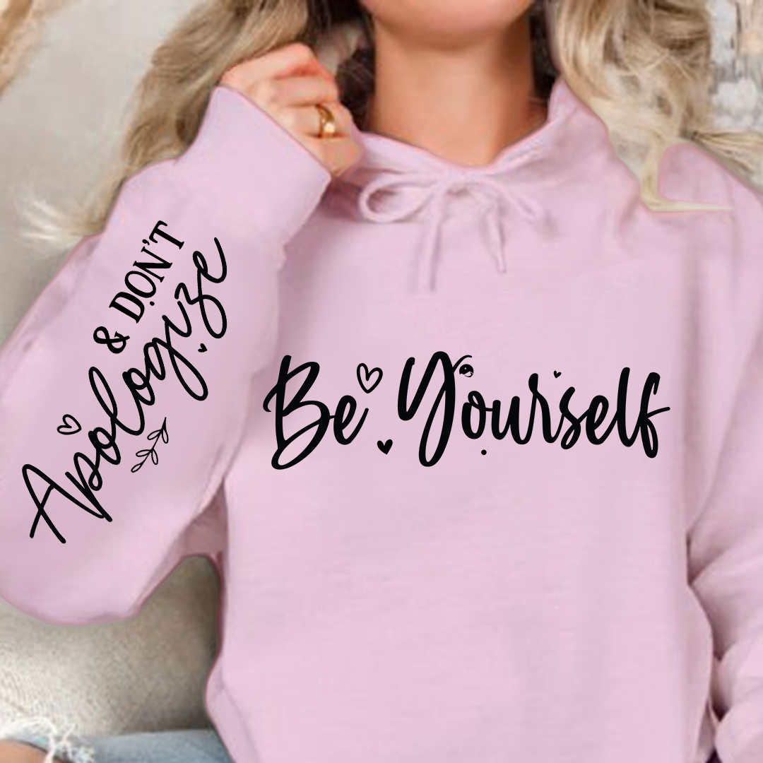 Bluza z kapturem Be Yourself, And Dont Apologize