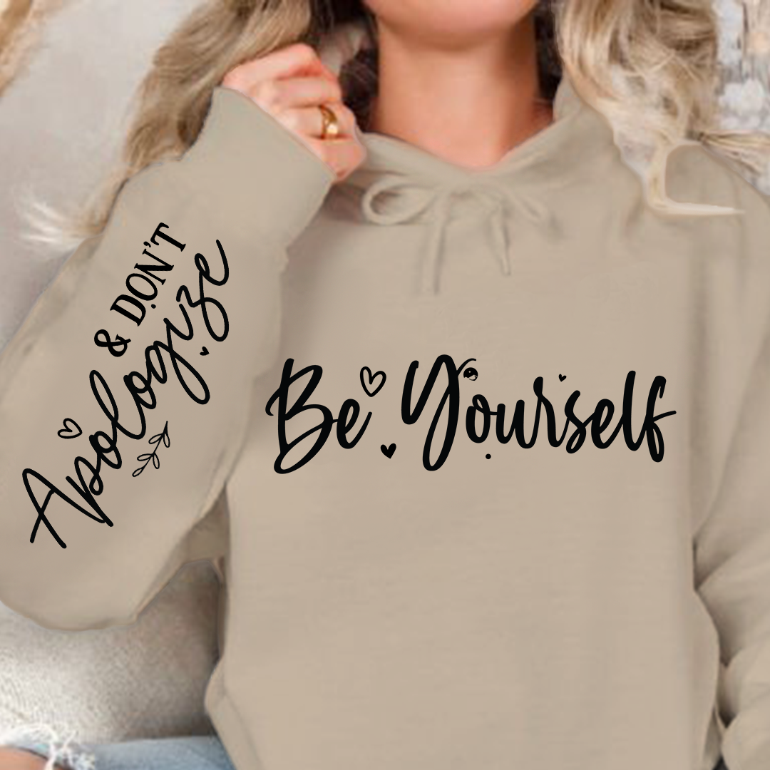 Bluza z kapturem Be Yourself, And Dont Apologize