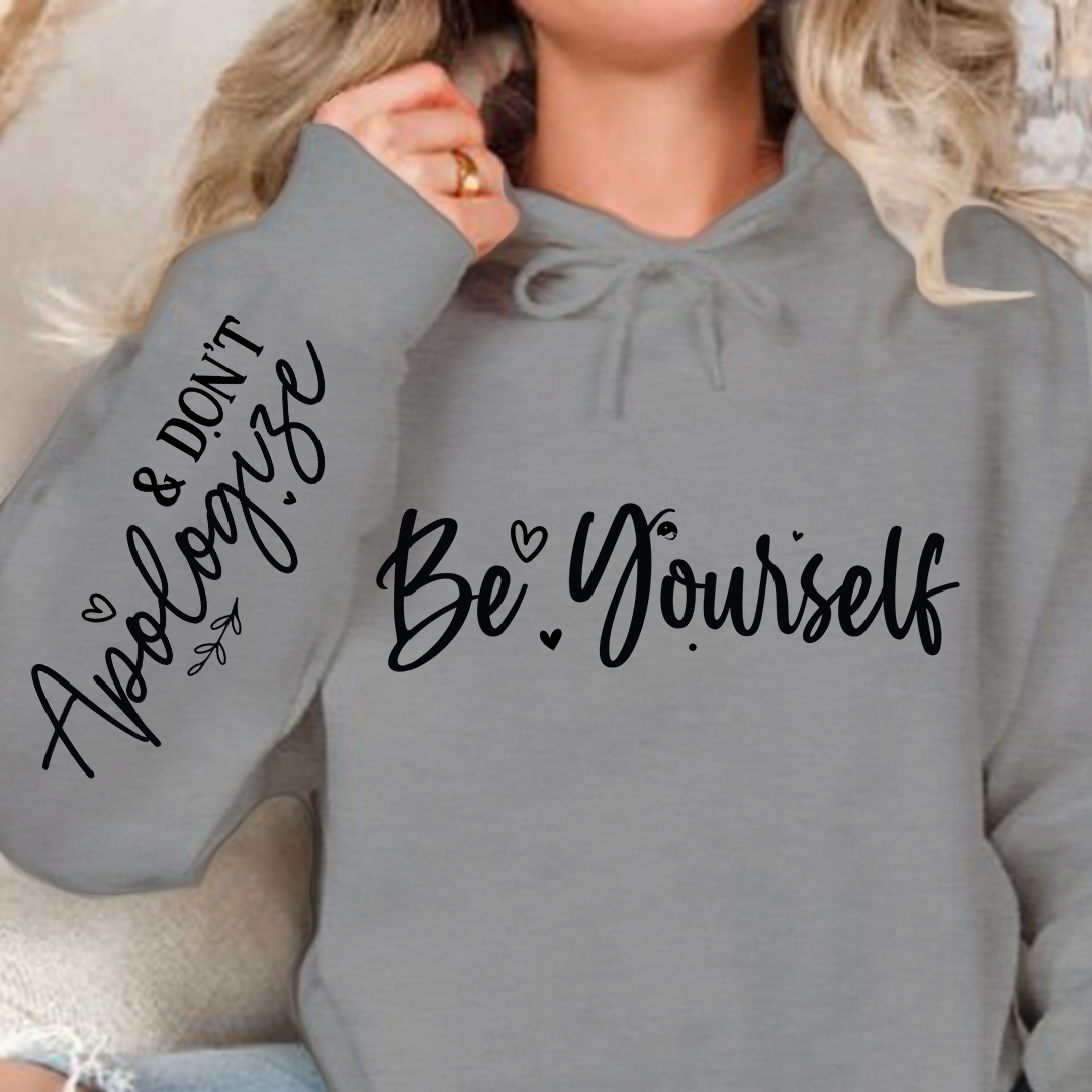 Bluza z kapturem Be Yourself, And Dont Apologize