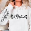 Bluza z kapturem Be Yourself, And Dont Apologize  
