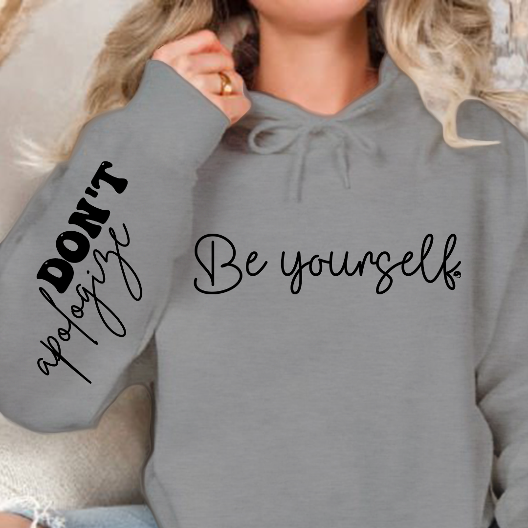 Bluza z kapturem Be Yourself Don't Apologize