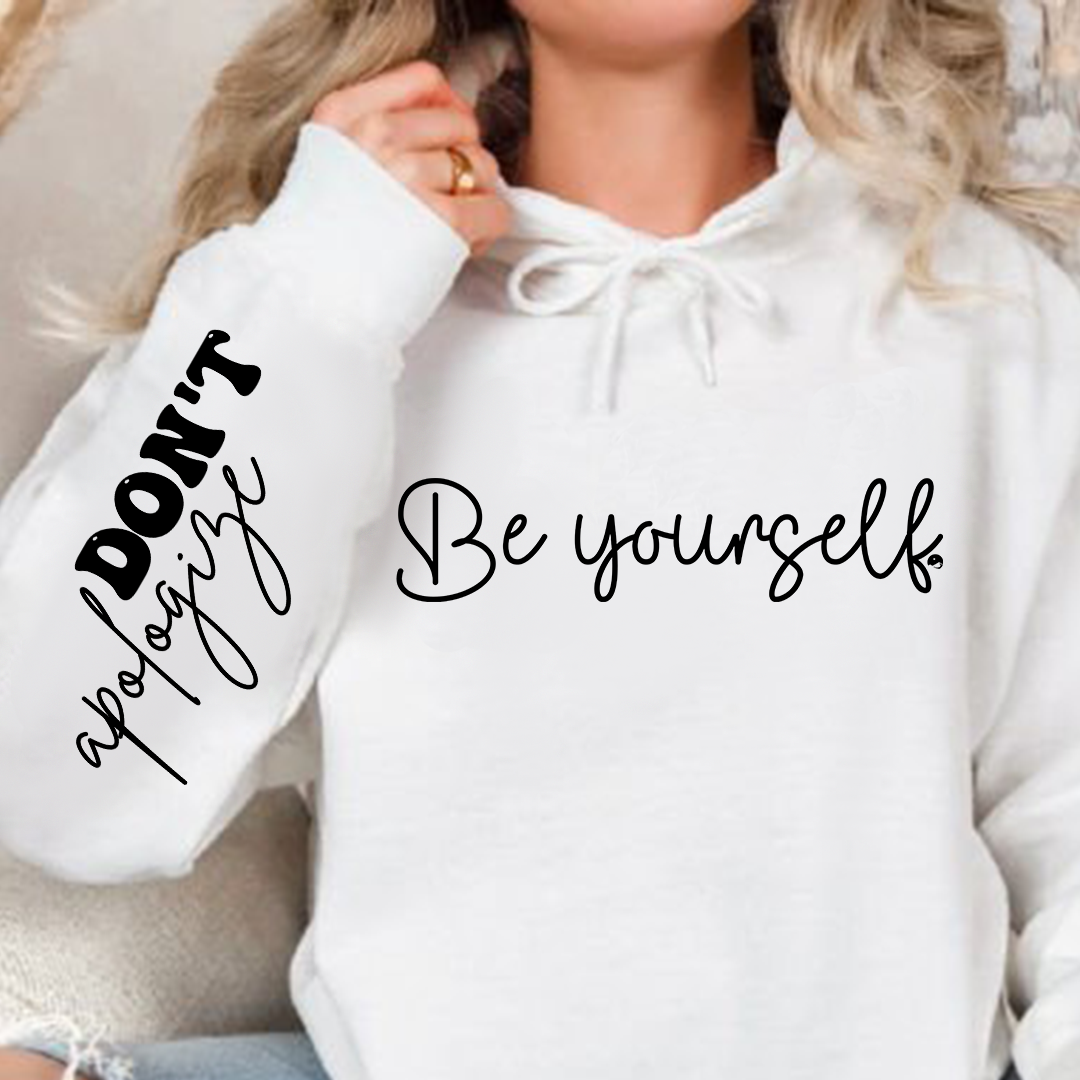 Bluza z kapturem Be Yourself Don't Apologize
