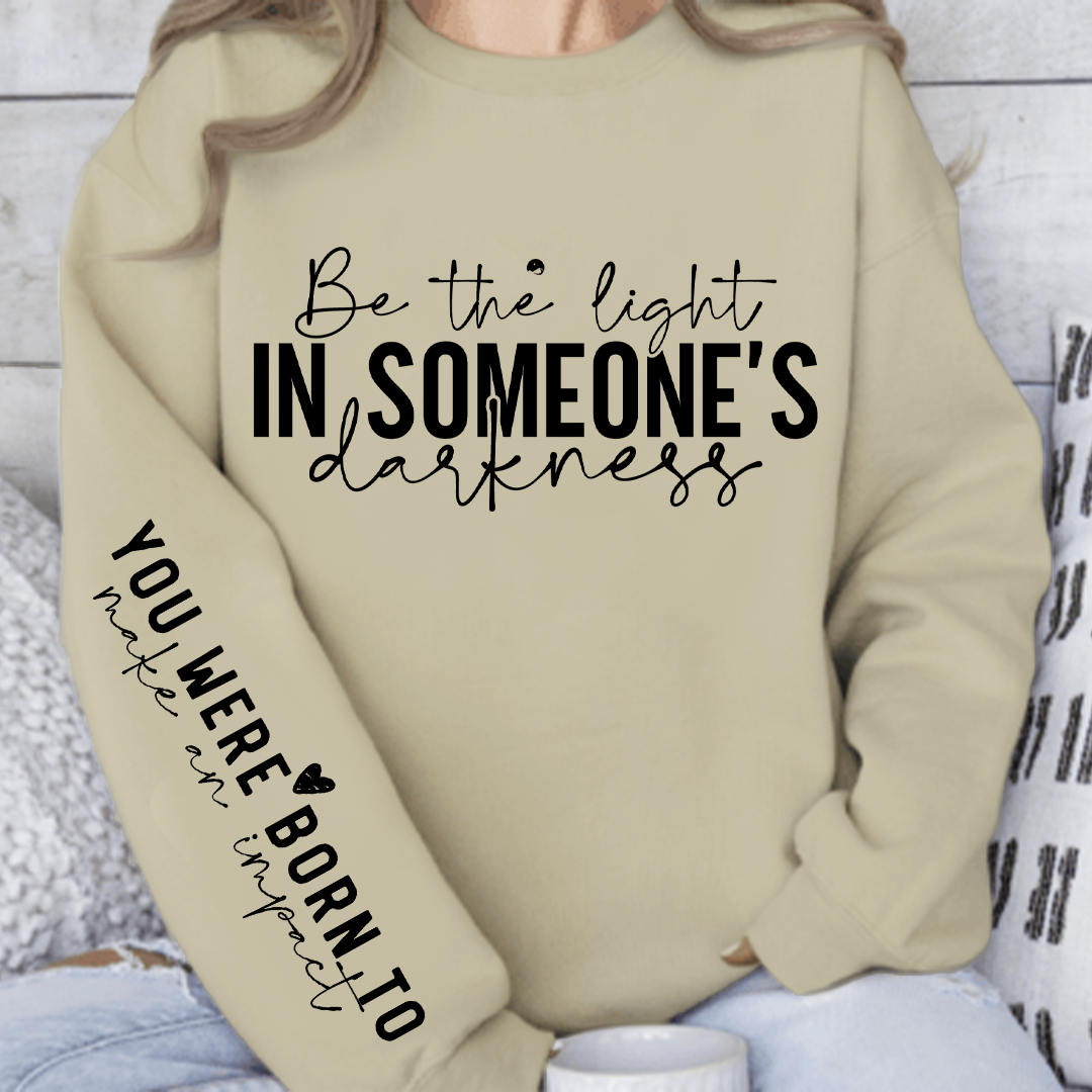 Bluza Unisex Be the light in someone's darkness