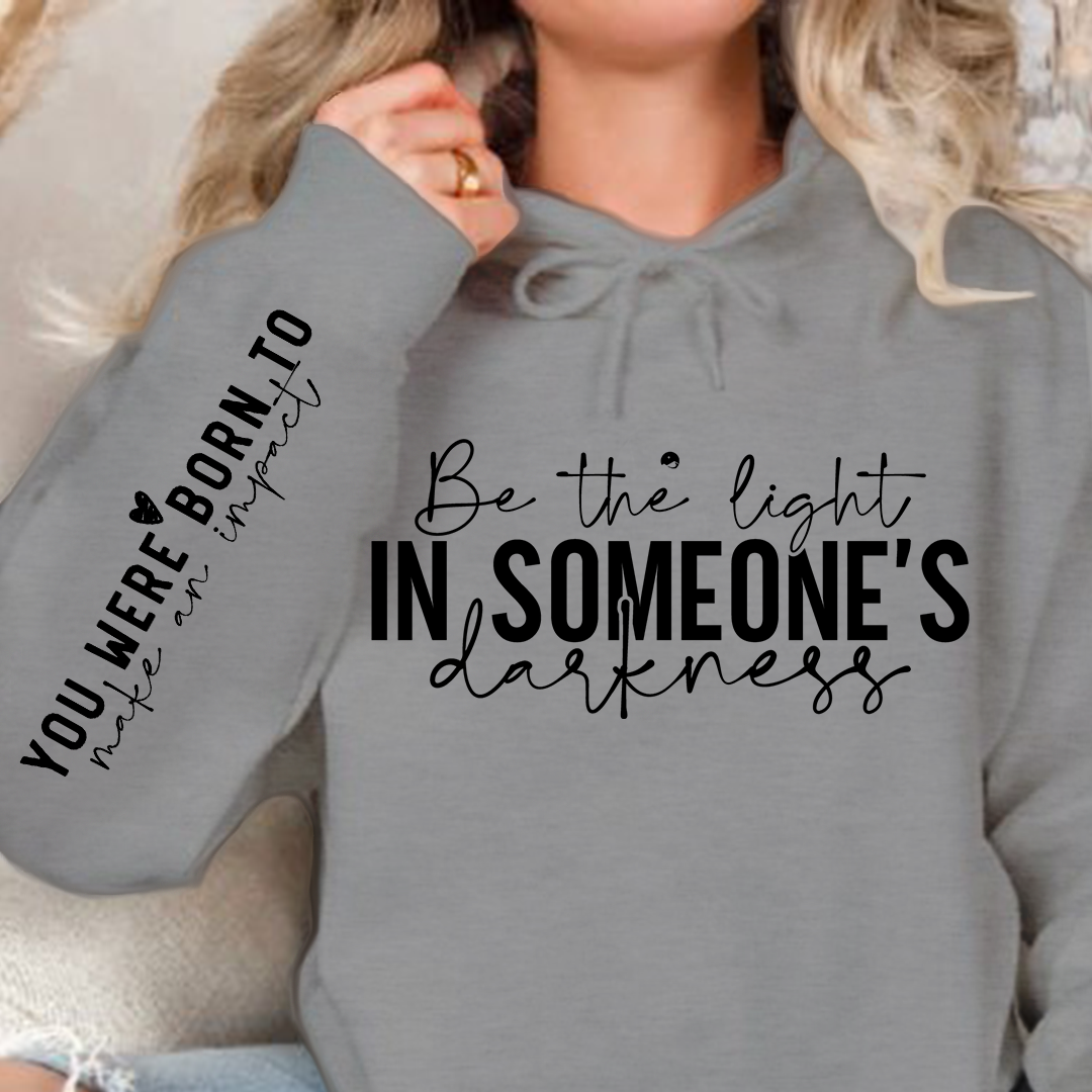 Bluza z kapturem Be the light in someone's darkness