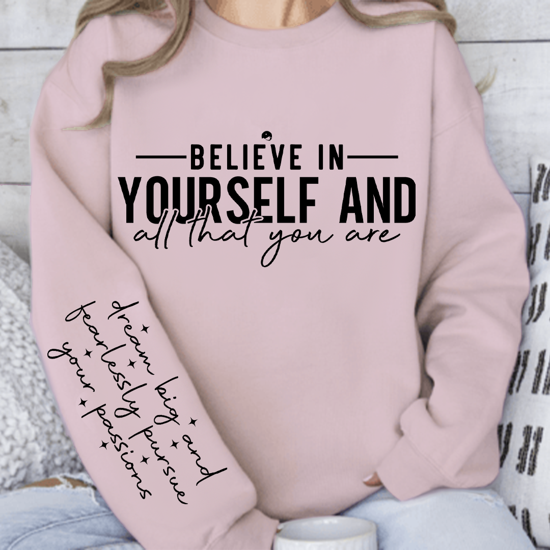Bluza Unisex Believe in yourself and all that you are