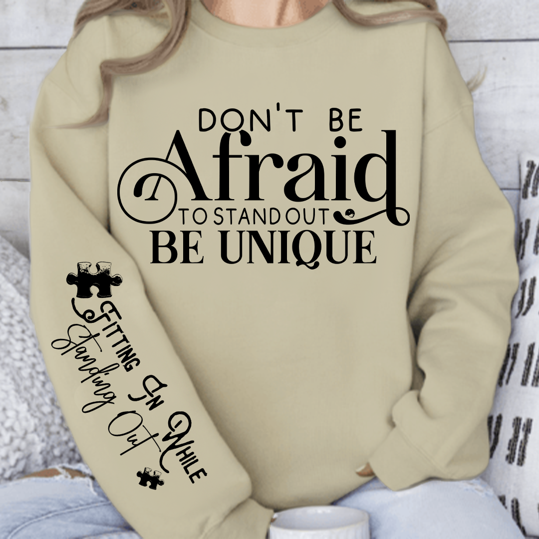 Bluza Unisex Dont Be Afraid to Stand Out Be Unique