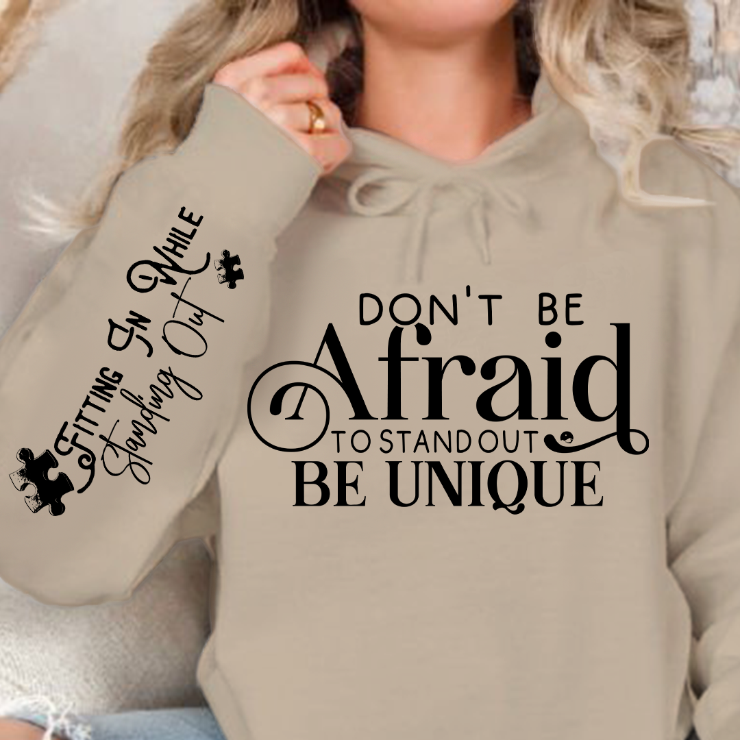 Bluza z kapturem Dont Be Afraid to Stand Out Be Unique