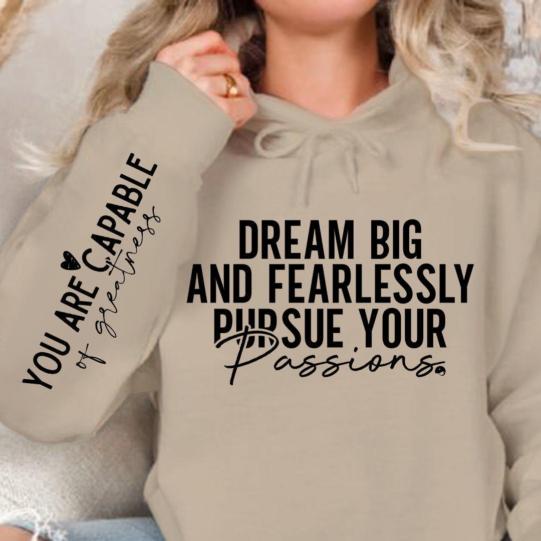 Bluza z kapturem Dream big and fearlessly pursue your passions