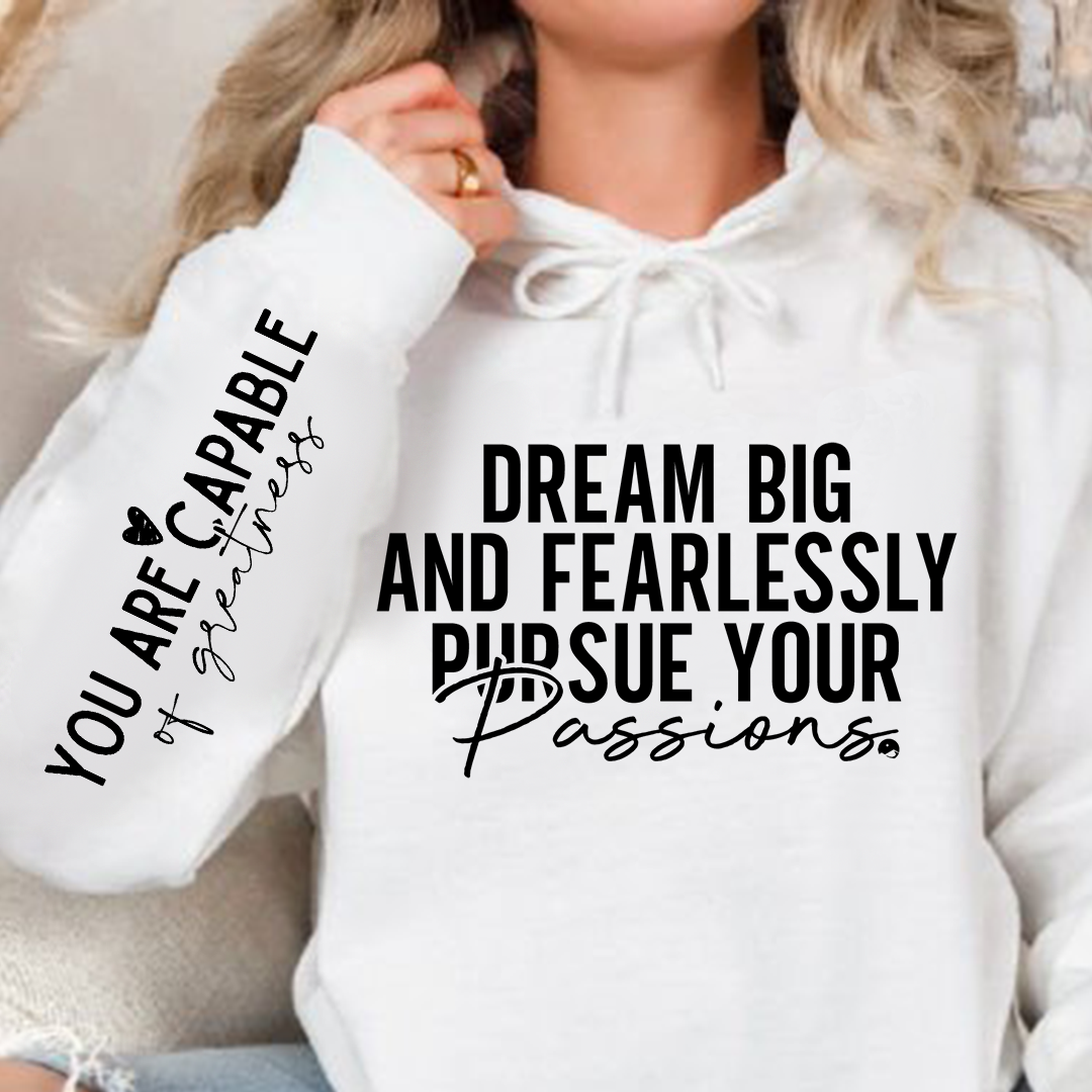 Bluza z kapturem Dream big and fearlessly pursue your passions 