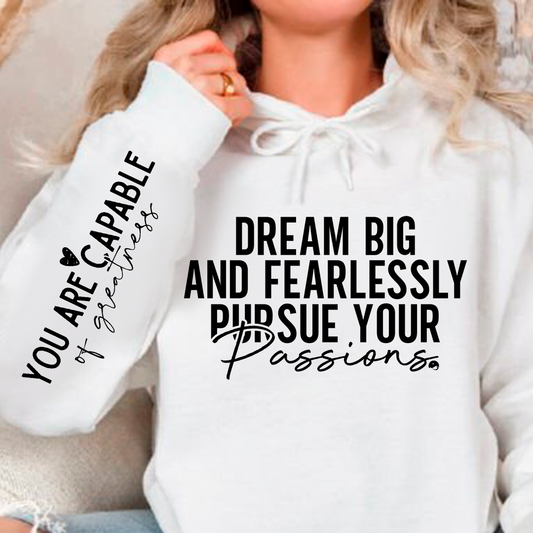 Bluza z kapturem Dream big and fearlessly pursue your passions 
