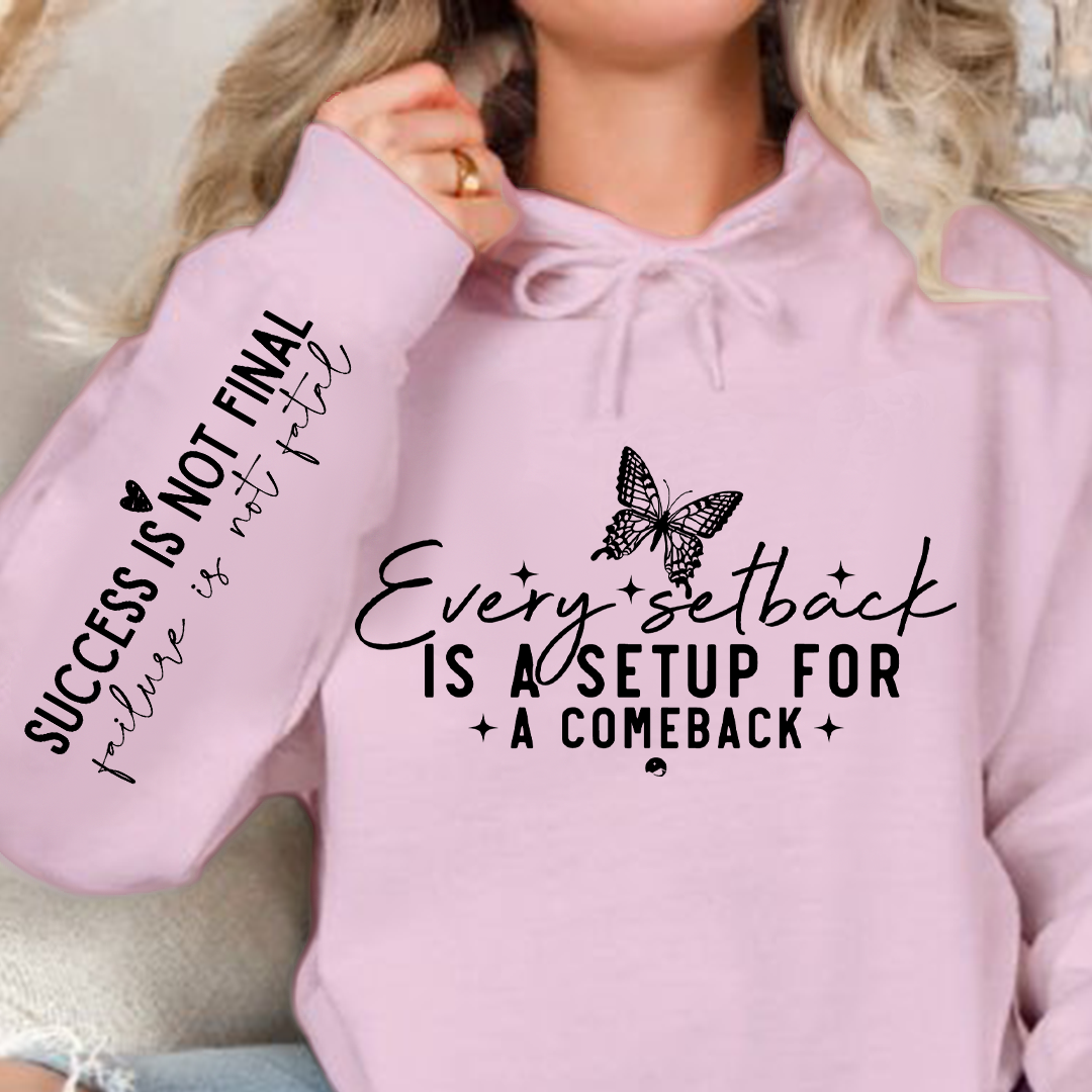 Bluza z kapturem Every setback is a setup for a comeback