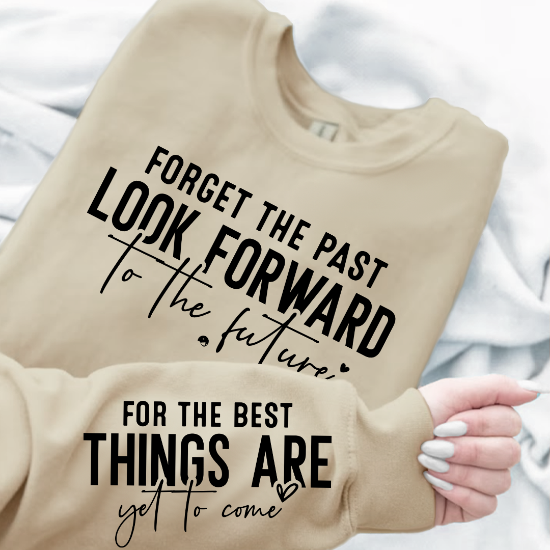 Bluza Unisex Forget The Past Look Forward To The Future